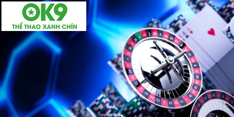Giới thiệu sảnh cược Casino online OK9 Giới thiệu sảnh cược Casino online OK9